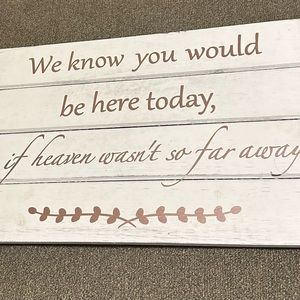 Homemade wedding/party sign for loss of a loved one